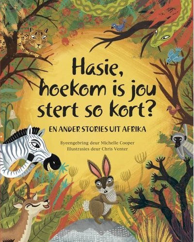 Hasie, Hoekom Is Jou Stert So Kort? - En Ander Stories Uit Afrika (Afrikaans, Paperback)